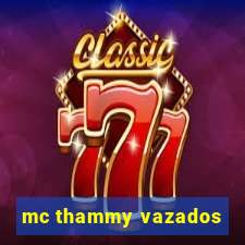 mc thammy vazados